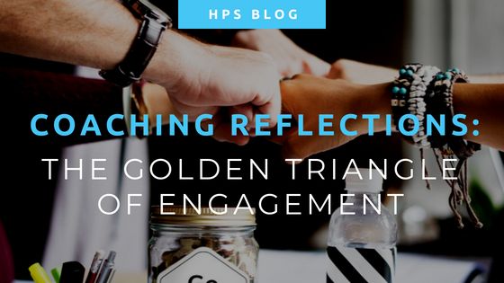 Coaching Reflections The Golden Triangle Of Engagement